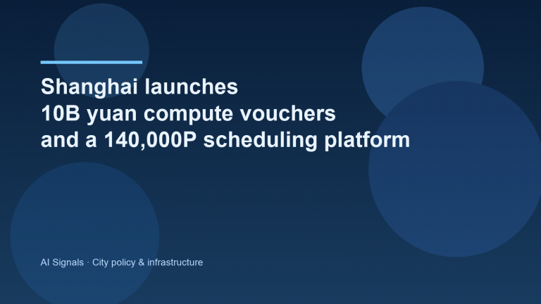 Shanghai unveils a 10‑billion‑yuan annual compute voucher program and a 140,000‑P heterogeneous scheduling platform