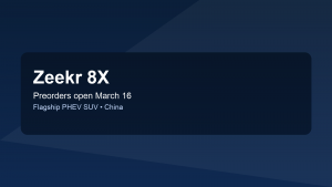 Zeekr will unveil its 8X flagship PHEV SUV on March 16 and open preorders in China
