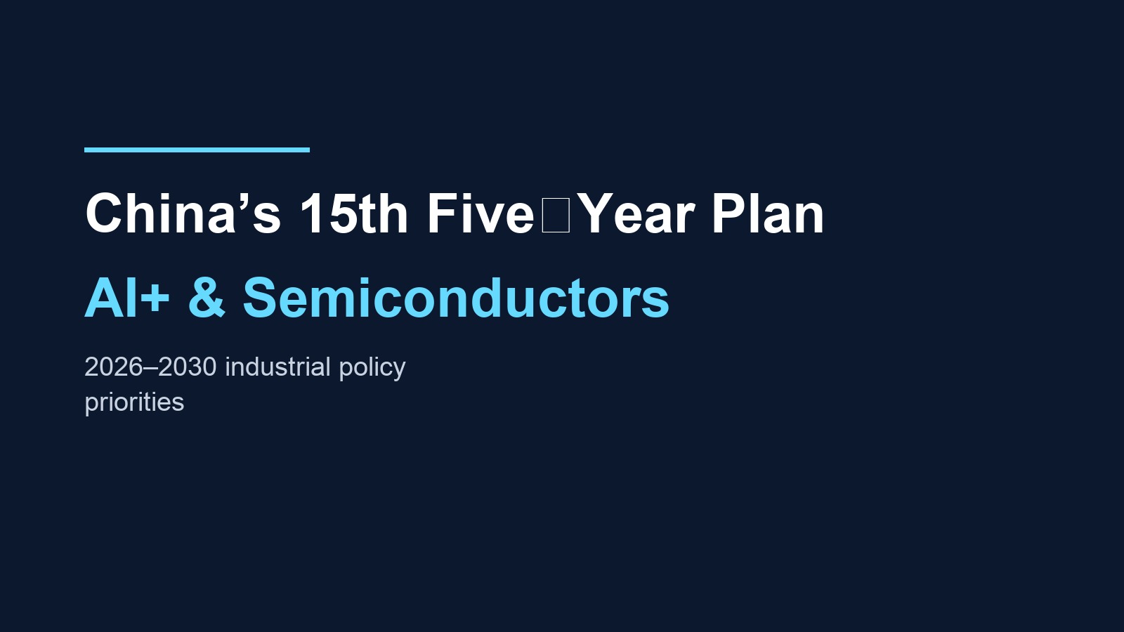 China’s 15th Five‑Year Plan highlights AI+ and semiconductors