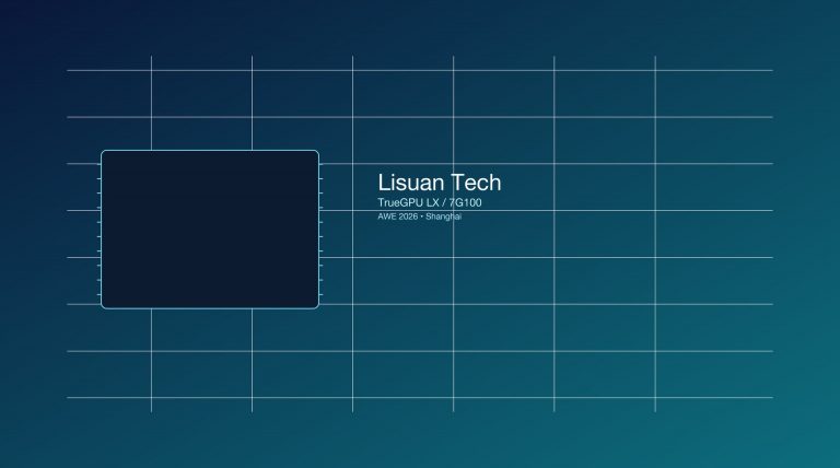 Lisuan Tech launches TrueGPU LX and 7G100 at AWE 2026